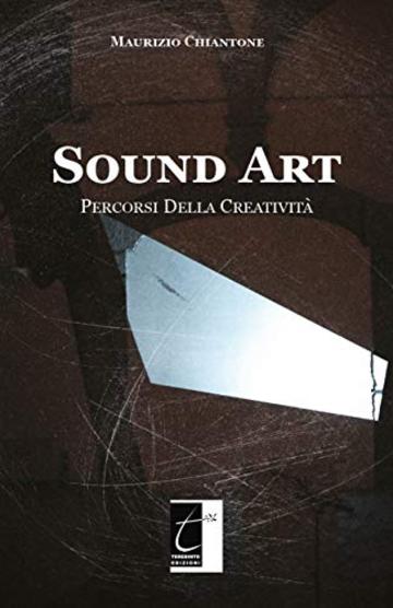 SOUND ART: Percorsi Della Creatività